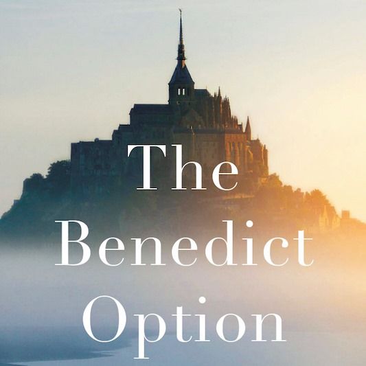 Benedict Option ‘A Matter Of Global Import’